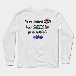 New Year - Crazy to Genius: Success - Motivational Quotes 1 Long Sleeve T-Shirt